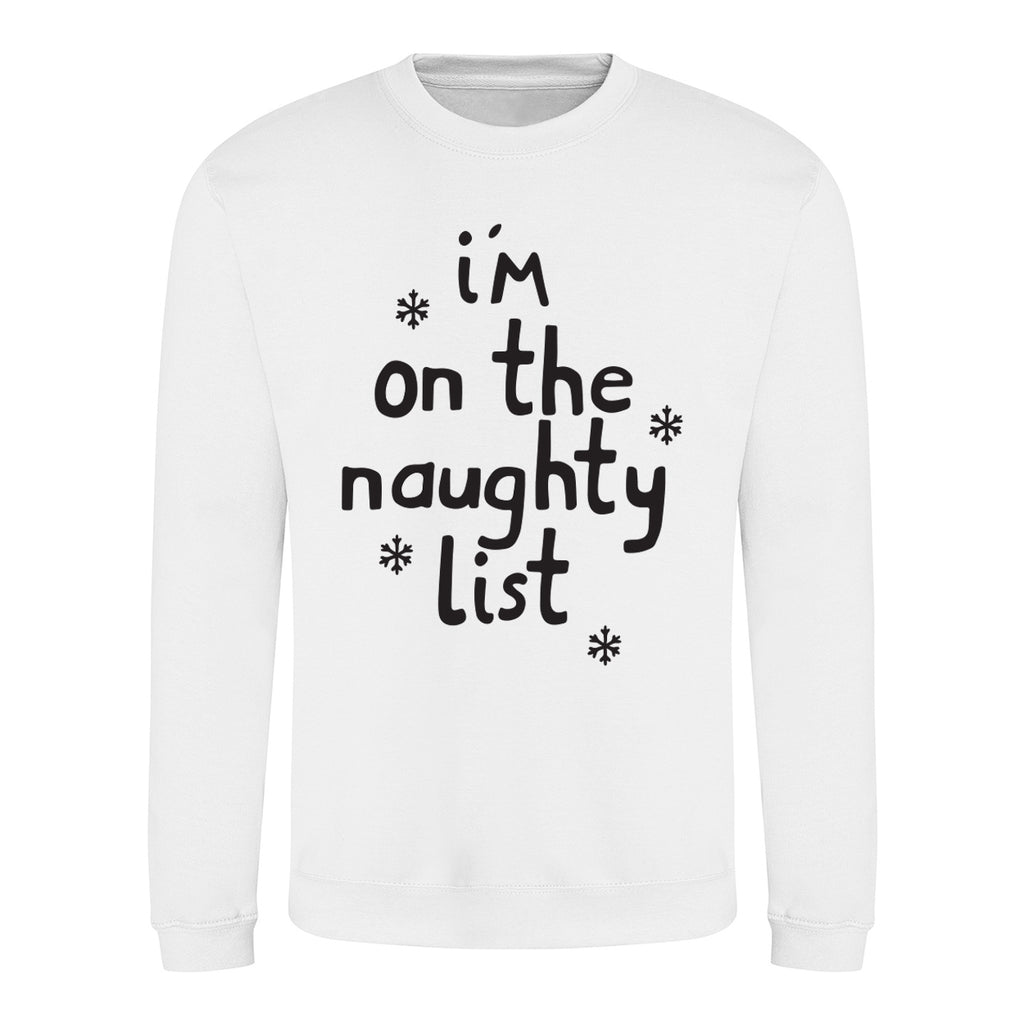 I'm On The Naughty List - Funny Christmas Jumper - White